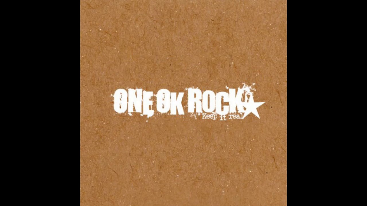 ONE OK ROCK - Keep it real - YouTube