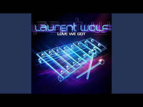 Putar Love We Got (Loic Penillo & Matthias Kas Club Remix) - Laurent Wolf