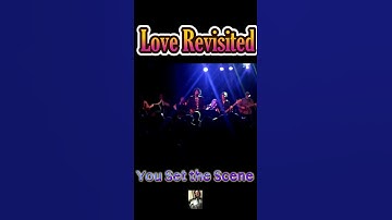 Thumbnail of Love Revisited -  You Set the Scene