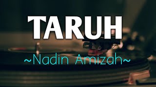 Download Lagu TARUH - Nadin Amizah (lirik lagu) MP3
