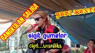RANGKULAN SALIRA@SIGIT GUMELAR..cipt..wantika..voc YUDI KUNTI