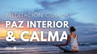 🎧PAZ Y CALMA INTERIOR/ Mindfulness en español/ Mindful Science/Meditación Guiada