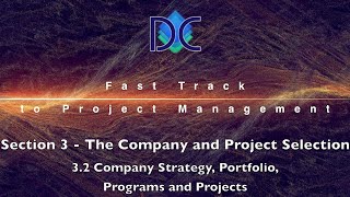 Fast Track to Project Management: Session 3.2 - Company Strategy, Portfolio, Programs and Projects Profile