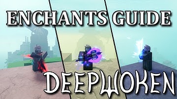 Explaining Every Enchant in Deepwoken! (2024 Guide)