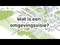 Wat is een omgevingsvisie