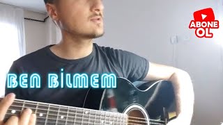 Ebru Yaşar - Ben Bilmem Cover