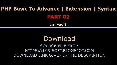 PHP Fundamentals Bangla Tutorial Part-02 | Syntax | Extension | imr soft
