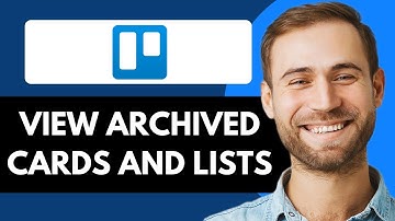 HOW TO VIEW ARCHIVED CARDS AND LISTS (FULL GUIDE)