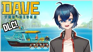 【DAVE THE DIVER】We diving into some new seas (and new content)