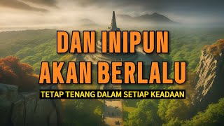 CERPEN ||  DAN INIPUN AKAN BERLALU NIKMATILAH SELAGI BAHAGIA DAN SABARLAH KETIKA DERITA