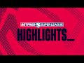 Highlights | Leigh Leopards v Huddersfield Giants, Round 24, 2023 Betfred Super League