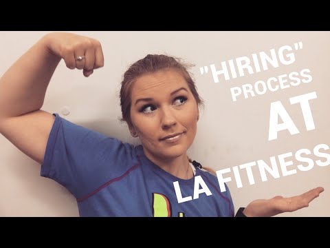 Messy Hiring Process at LA Fitness
