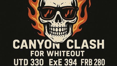 🔥 UTD 330 vs ExE 394 vs FRB 280 | Canyon Clash