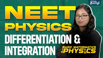 Physics Basic Maths: (Differentiation & Integration) | Shobika maam | Xylem NEET Tamil