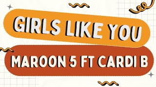 Maroon 5 - Girls Like You ft. Cardi B ( Lyrics Video )