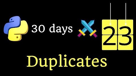 Find Duplicate Elements in Python | Day 23 Python 30 Days Coding Challenge