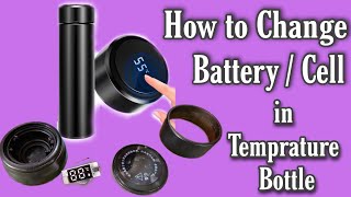 How to Change Battery / Cell in Temperature Bottle ? | #temprature #bottle #newproduct #gagets #uti