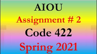 Famous AIOU Code 422 Solved Asignment No.2 Spring  2021 | Organizing Library Resources |Level: Bachelor/BA Net Worth