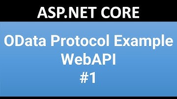 Example of  OData Protocol With ASP.NET Core |  How to Create |  Getting Started