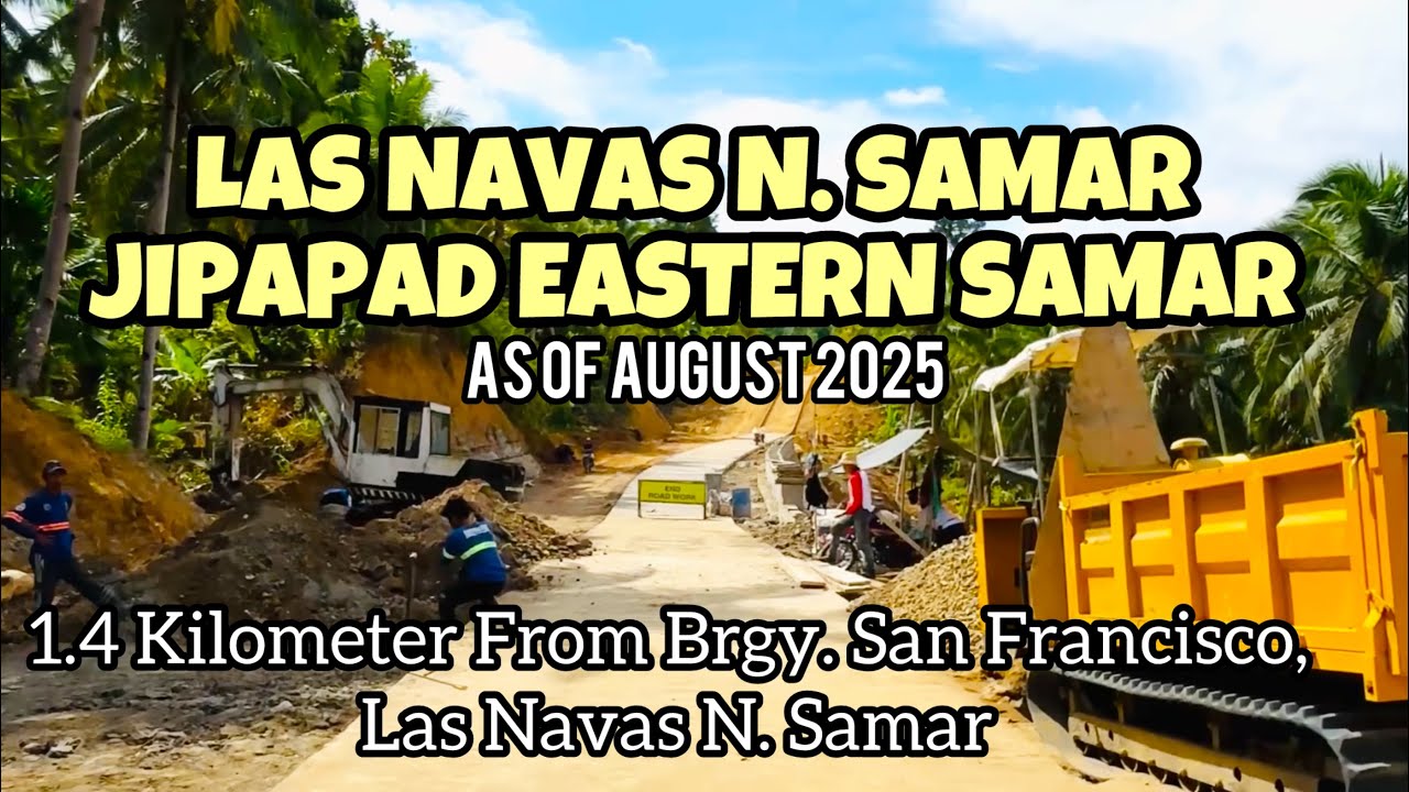 JIPAPAD LAS NAVAS N. SAMAR ROAD UPDATE AS OF AUGUST 2025