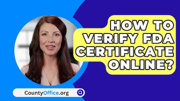 How To Verify FDA Certificate Online? - CountyOffice.org