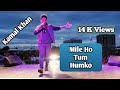 Kamal khan live Mille Ho tum humko || Live in Delhi || Dilli Saara ||