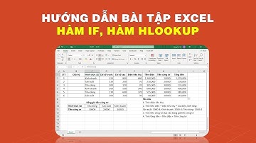 Hướng dẫn giải bài tập excel - Hàm IF, hàm HLOOKUP