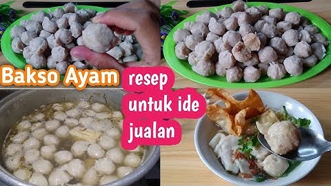 Cara Membuat Bakso Ayam • Resep Bakso Ayam Komplit Untuk Ide JUALAN