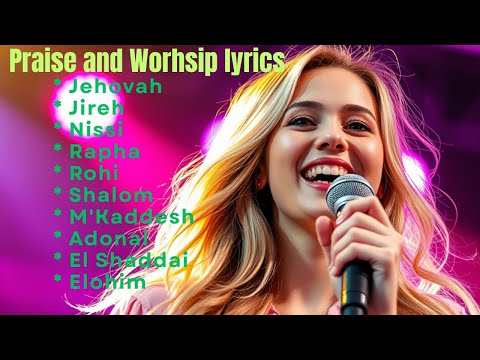 Praise Worship Lyrics Jehovah Best Praise Worship 2025 Jehovah Elohim Gospel Lyrics