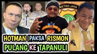 HOTMAN PARIS 'FORCED' RISMON TO 'RETURN HOME' TO TAPANULI 😁