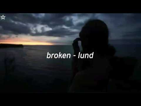 Broken ℒund Lyrics