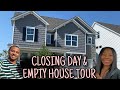 CLOSING DAY | FINAL EMPTY HOUSE TOUR | NEW CONSTRUCTION HOME UPDATE
