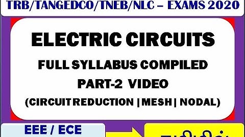 ELECTRIC CIRCUITS - 2 || MESH & NODAL ANALYSIS || TNEB | TRB | GATE | EEE | ECE | IN TAMIL