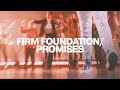 Firm Foundation / Promises  | Victory Worship