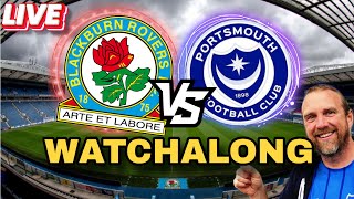 🔴 LIVE NOW: Blackburn Vs Pompey Watchalong | Fan Commentary & Reaction