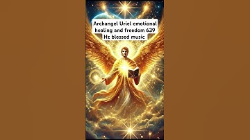 Thumbnail of Archangel Uriel heal heart emotional freedom blessed music #archangel #musicofangels #angelmessage