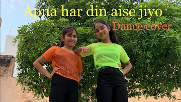 “Apna har din aise jiyo Golmaal 3 | Ajay Devgan,Kareena Kapoor | Dance cover by Bhawna and Anshika|