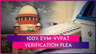 100% EVM-VVPAT Verification: SC Reserves Verdict After Noting EC's Clarifications On Queries