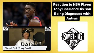 Reaction to NBA Player Tony Snell and His Son Being Diagnosed with Autism