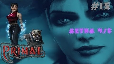 Primal - Walkthrough Part 15 Aetha 4/6