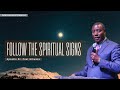 FOLLOW THE SPIRITUAL SIGNS | International Service | With Apostle Dr. Paul M. Gitwaza