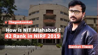 NIT Allahabad - A Comprehensive Guide to Admissions, Placement, Hostel Life and More | Sanket Tiwari