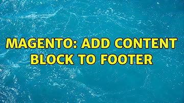Magento: Add content block to footer (2 Solutions!!)