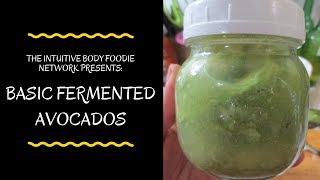 🥑 Fermented Avocado: Basic Recipe 🥑