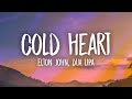 Elton John & Dua Lipa - Cold Heart Lyrics PNAU Remix
