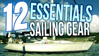 12 Essential Items from 4 Years of Liveaboard Cruising | Sailing Gear E001