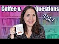 My biggest life skill! | Coffee &amp; Questions Part 2