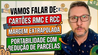 🟤 VAMOS FALAR DE CARTÕES RMC RCC MARGEM EXTRAPOLADA PORTABILIDADE COM REDUÇÃO DE PARCELAS