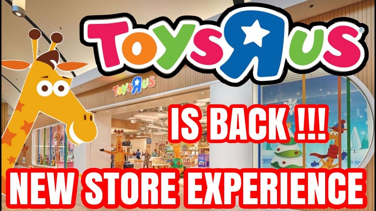 TOYS 'R' US IS BACK NEW STORE EXPERIENCE - YouTube