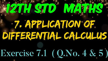 12th Std Maths | Exercise 7.1 Q.No 4 & 5 | Chapter 7 Application of Differential Calculus | TD Maths